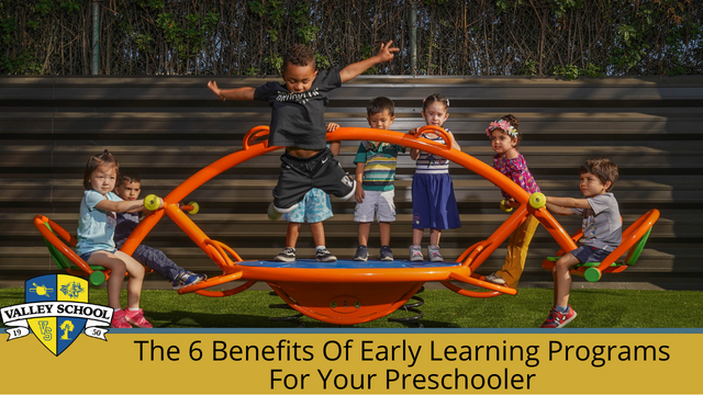The 6 Benefits of Early Learning Programs for Your Preschooler