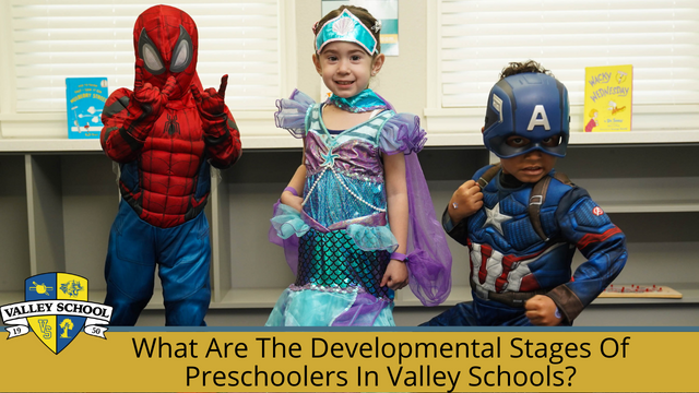 What Are the Developmental Stages of Preschoolers in Valley Schools?